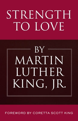 Strength to Love by King, Martin Luther