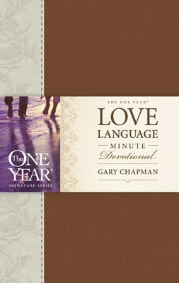 The One Year Love Language Minute Devotional by Chapman, Gary