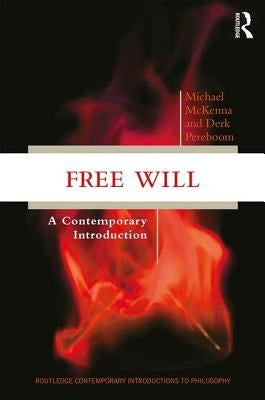 Free Will: A Contemporary Introduction by McKenna, Michael