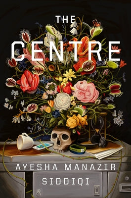 The Centre by Siddiqi, Ayesha Manazir