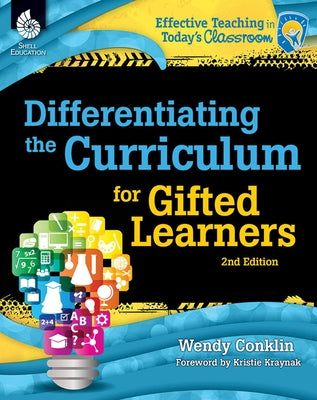 Differentiating the Curriculum for Gifted Learners by Conklin, Wendy