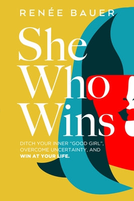 She Who Wins by Bauer, Ren&#195;&#169;e