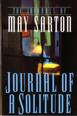 Journal of a Solitude by Sarton, May