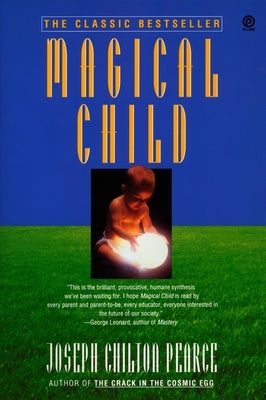 Magical Child by Pearce, Joseph Chilton