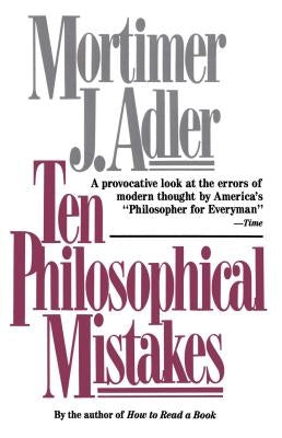 Ten Philosophical Mistakes by Adler, Mortimer Jerome