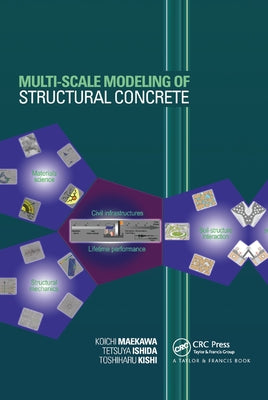 Multi-Scale Modeling of Structural Concrete by Maekawa, Koichi
