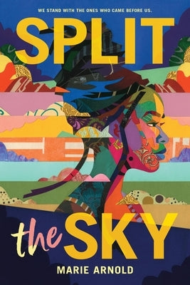 Split the Sky by Arnold, Marie