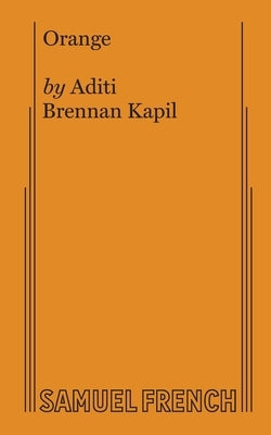 Orange by B. Kapil, Aditi