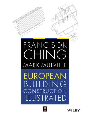 European Building Construction by Ching, Francis D. K.