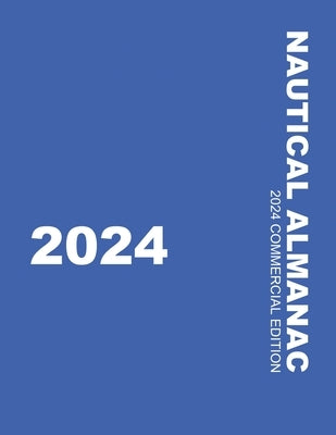 Nautical Almanac 2024 (Nautical Almanac For the Year) by U K Hydrographic