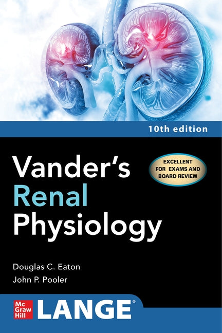 Vander's Renal Physiology, Tenth Edition by Eaton, Douglas C.