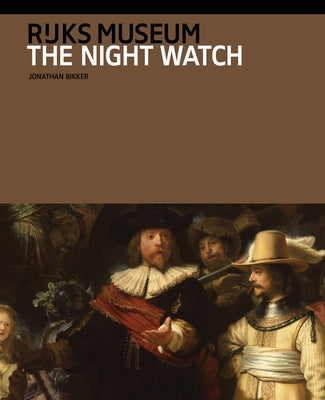 The Night Watch by Bikker, Jonathan