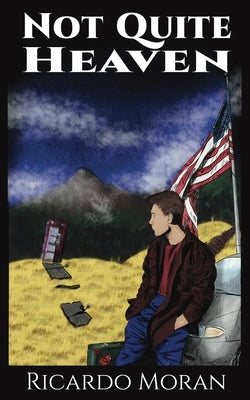 Not Quite Heaven by Moran, Ricardo