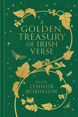 A Golden Treasury of Irish Verse by Robinson, Lennox