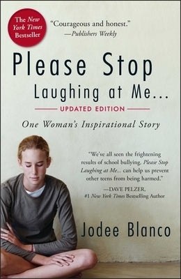 Please Stop Laughing at Me: One Woman's Inspirational Story by Blanco, Jodee