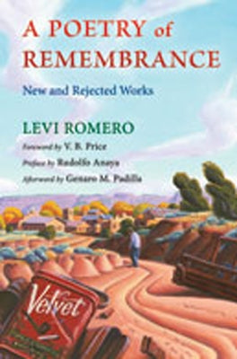 Poetry of Remembrance: New and Rejected Works by Romero, Levi