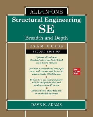 Structural Engineering Se All-In-One Exam Guide: Breadth and Depth, Second Edition by Adams, Dave K.