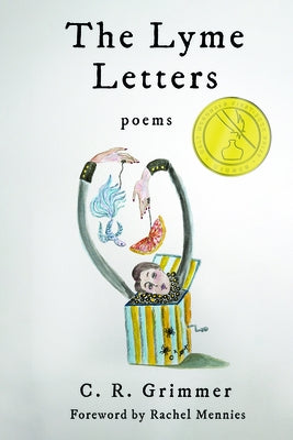 The Lyme Letters: Poems by Grimmer, C. R.