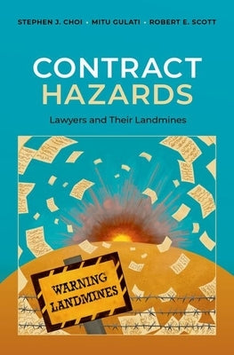 Contract Hazards: Lawyers and Their Landmines by Choi, Stephen J.