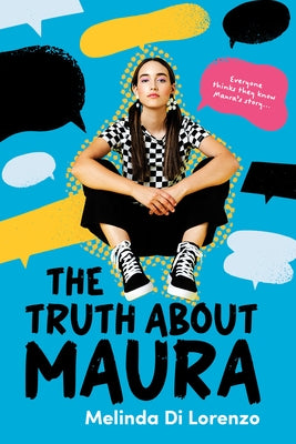 The Truth about Maura by Di Lorenzo, Melinda