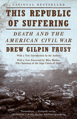 This Republic of Suffering: Death and the American Civil War (National Book Award Finalist) by Faust, Drew Gilpin