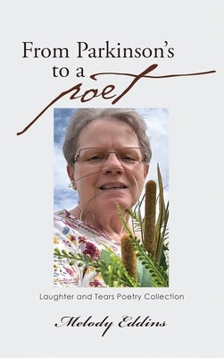 From Parkinson's to a Poet by Eddins, Melody