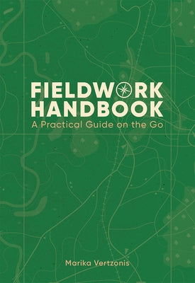 Fieldwork Handbook: A Practical Guide on the Go by Vertzonis, Marika