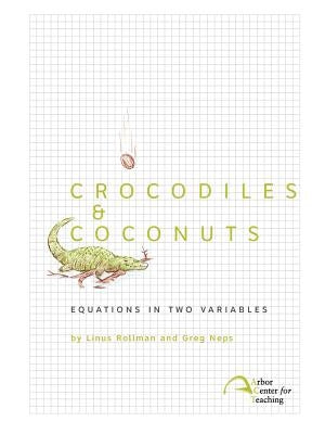 Crocodiles & Coconuts: Equations in Two Variables by Rollman, Linus Christian