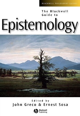 Blackwell Guide Epistemology by Greco, John