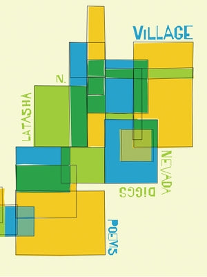 Village by Diggs, Latasha N. Nevada