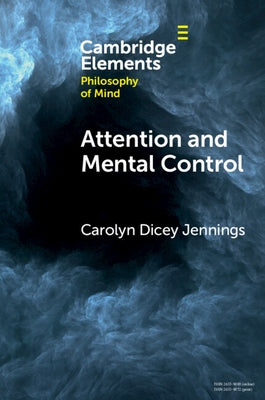 Attention and Mental Control by Jennings, Carolyn Dicey