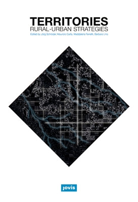 Territories: Rural-Urban Strategies by SchrÃ¶der, JÃ¶rg