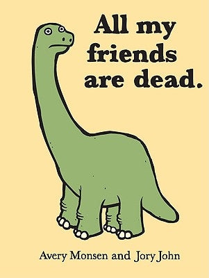 All My Friends Are Dead by John, Jory