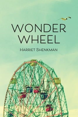 Wonder Wheel: poems by Shenkman, Harriet