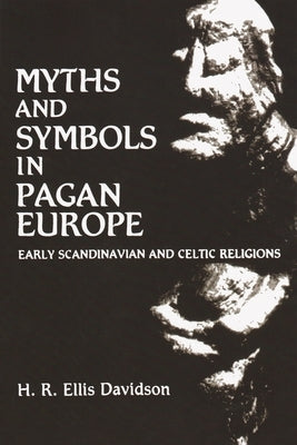 Myths and Symbols in Pagan Europe by Davidson, H.