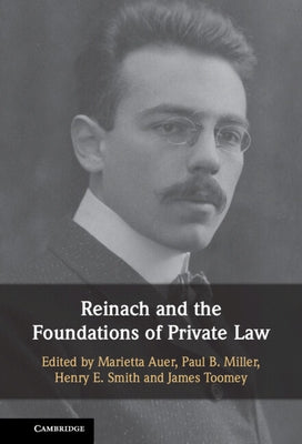 Reinach and the Foundations of Private Law by Auer, Marietta