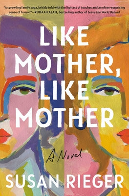 Like Mother, Like Mother by Rieger, Susan