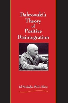 Dabrowski's Theory of Positive Disintegration by Mendaglio, Sal