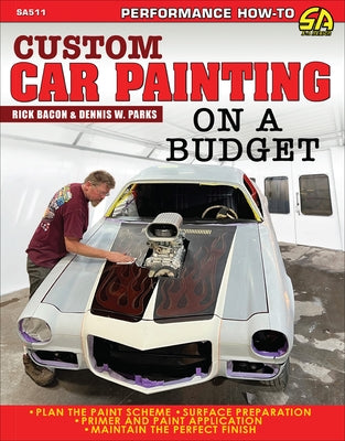 Custom Car Painting on a Budget by Bacon, Rick