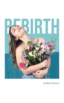 Rebirth by Lovera, Melina