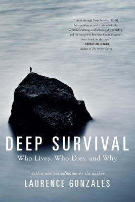 Deep Survival: Who Lives, Who Dies, and Why by Gonzales, Laurence