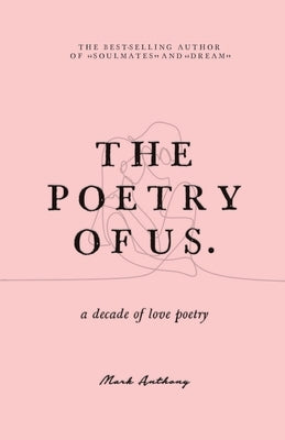 The Poetry of Us by Anthony, Mark