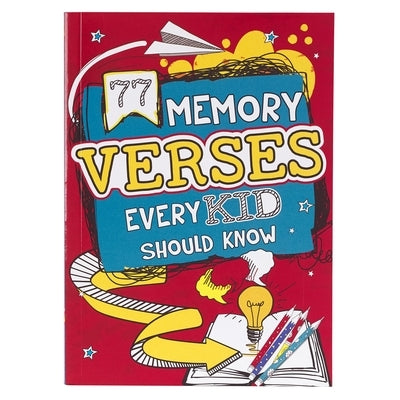 77 Memory Verses Every Kid Should Know by 