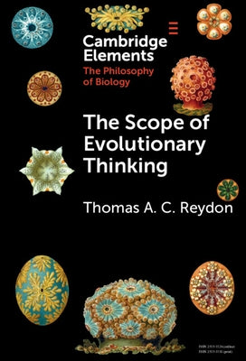 The Scope of Evolutionary Thinking by Reydon, Thomas A. C.