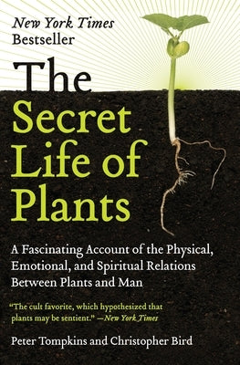 The Secret Life of Plants by Tompkins, Peter