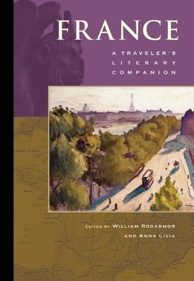 France: A Traveler's Literary Companion by Rodarmor, William