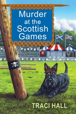Murder at the Scottish Games by Hall, Traci