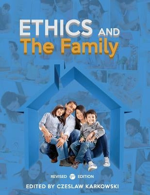 Ethics and the Family by Karkowski, Czeslaw