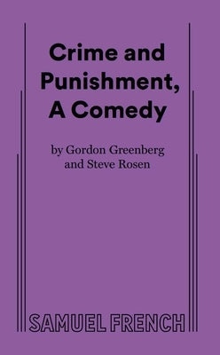 Crime and Punishment, a Comedy by Greenberg, Gordon