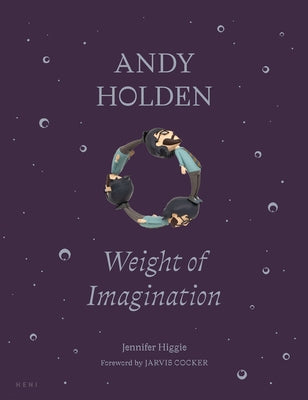 Andy Holden: Weight of Imagination by Holden, Andy